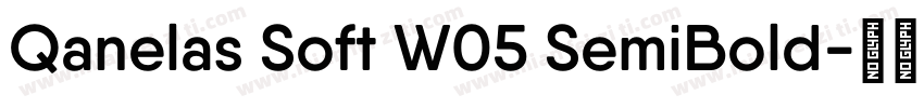 Qanelas Soft W05 SemiBold字体转换